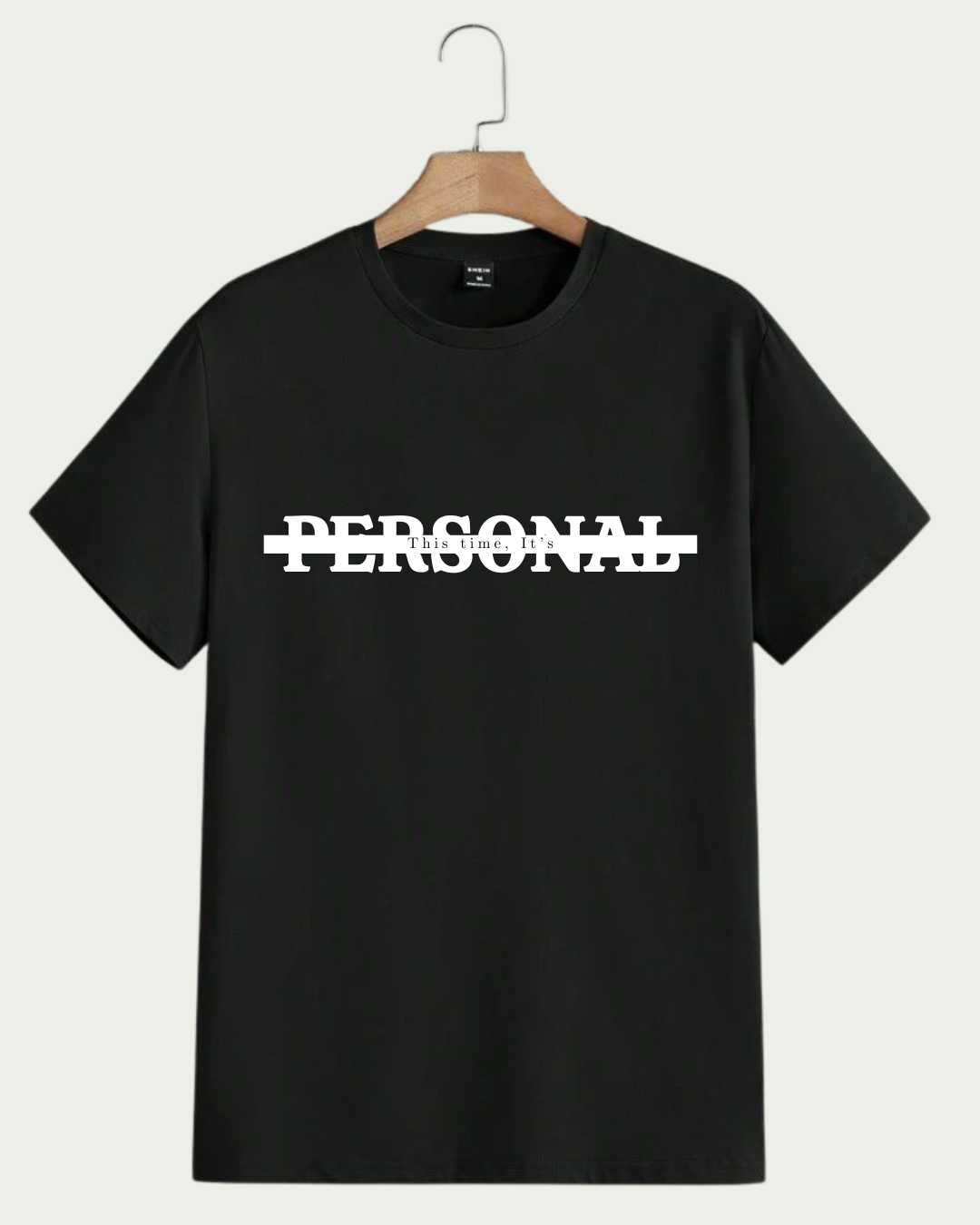 “This Time, It’s PERSONAL” French Terry Cotton T-Shirt – 240 GSM Premium Tee | Motivational Streetwear for Men & Women