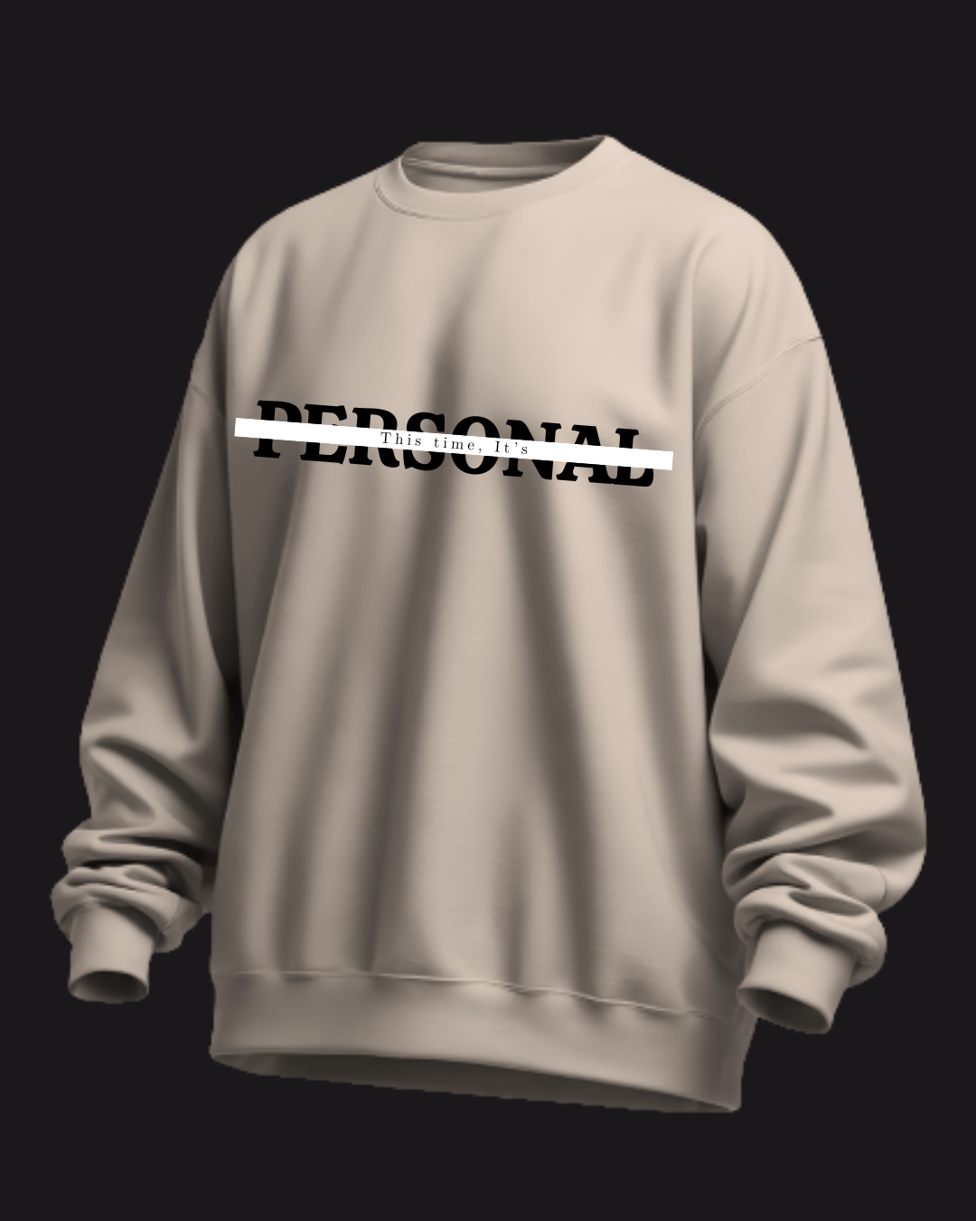 “This Time, It’s PERSONAL” Heavyweight Sweatshirt – 350 GSM Premium Cotton | Motivational Streetwear for Men & Women