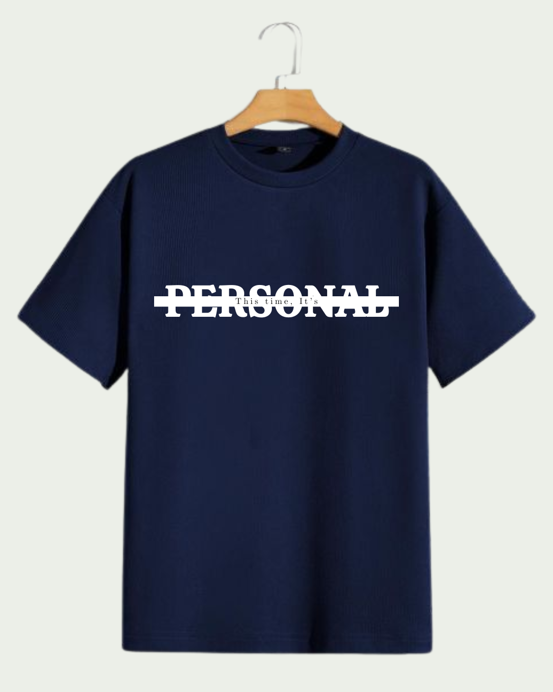 “This Time, It’s PERSONAL” French Terry Cotton T-Shirt – 240 GSM Premium Tee | Motivational Streetwear for Men & Women