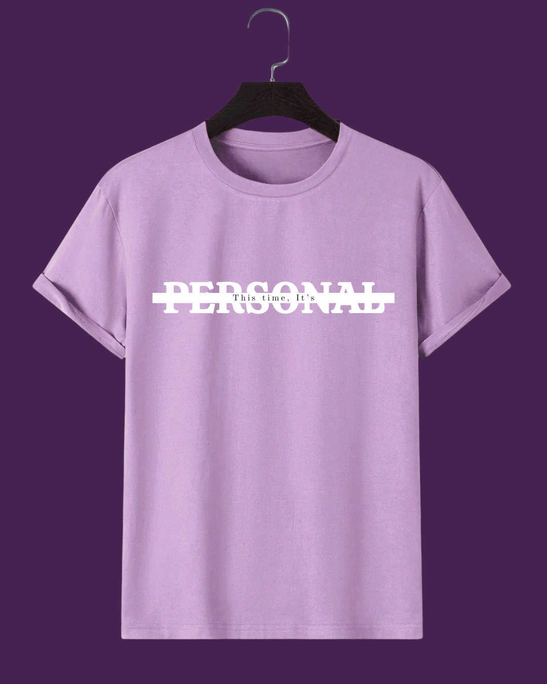 “This Time, It’s PERSONAL” French Terry Cotton T-Shirt – 240 GSM Premium Tee | Motivational Streetwear for Men & Women