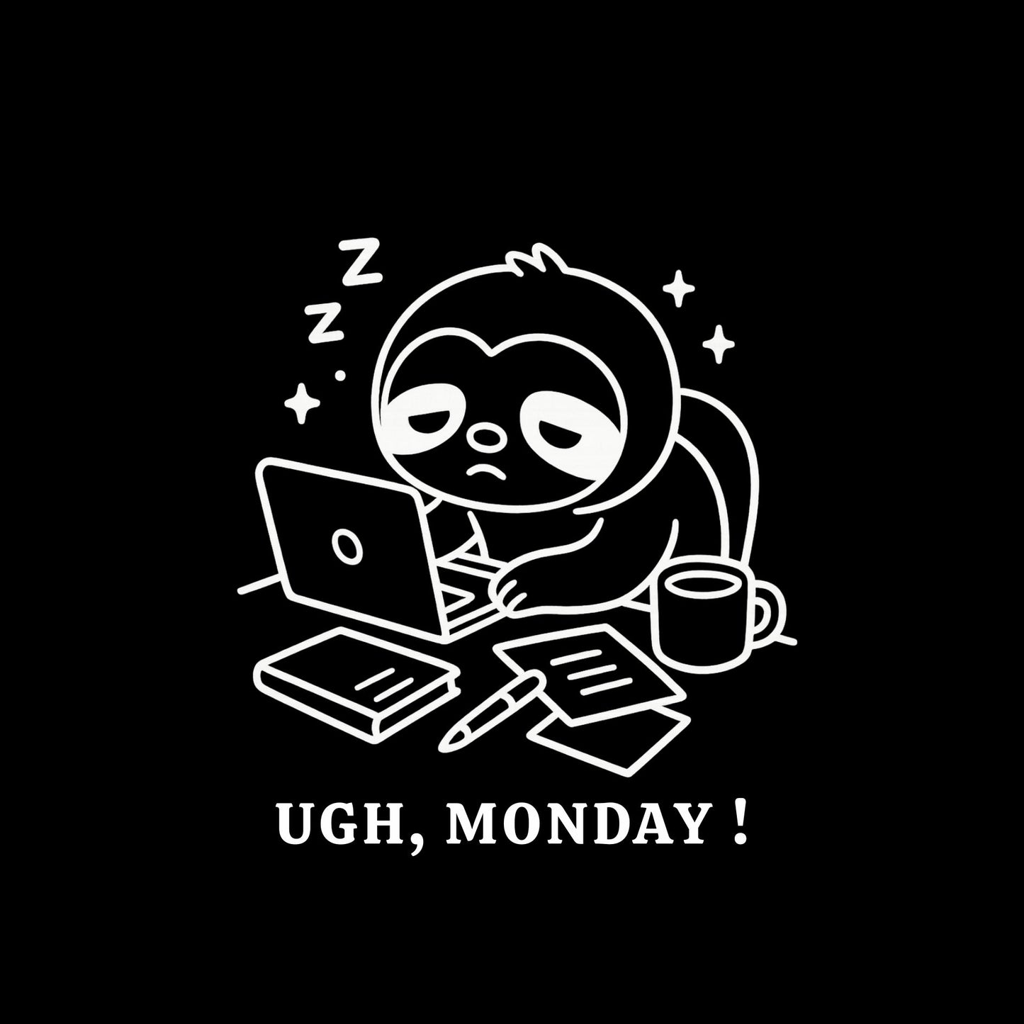 UGH, MONDAY !! – Sloth Edition - Mood Hoodie - Everyday Comfort