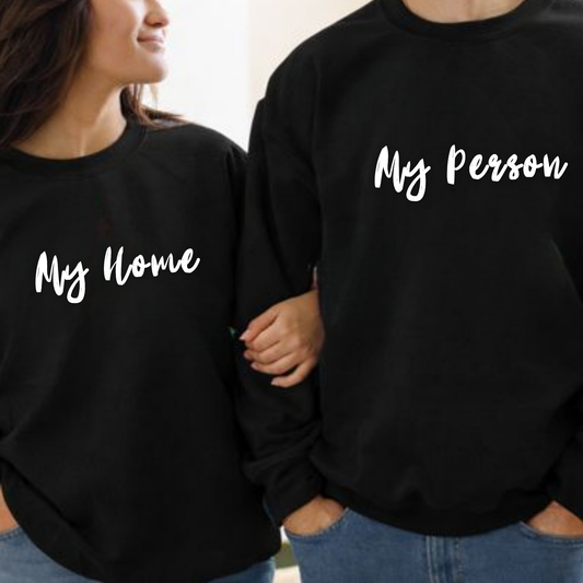 "My Home / My Person" Couple Apparel | Matching Valentine's Day Sweatshirt - Set of 2