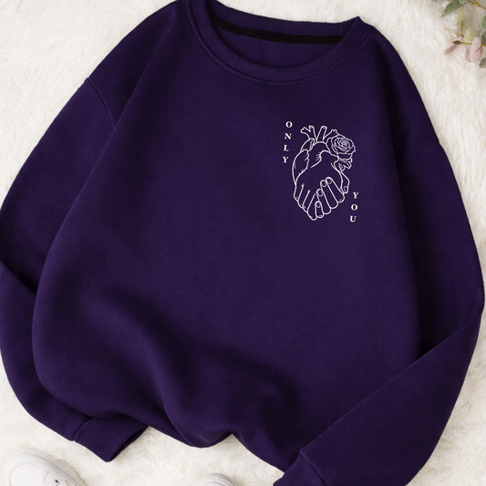 Purple Sweatshirt with "Only You" anatomical heart and rose design on left chest - Valentine's Day gift for him or her